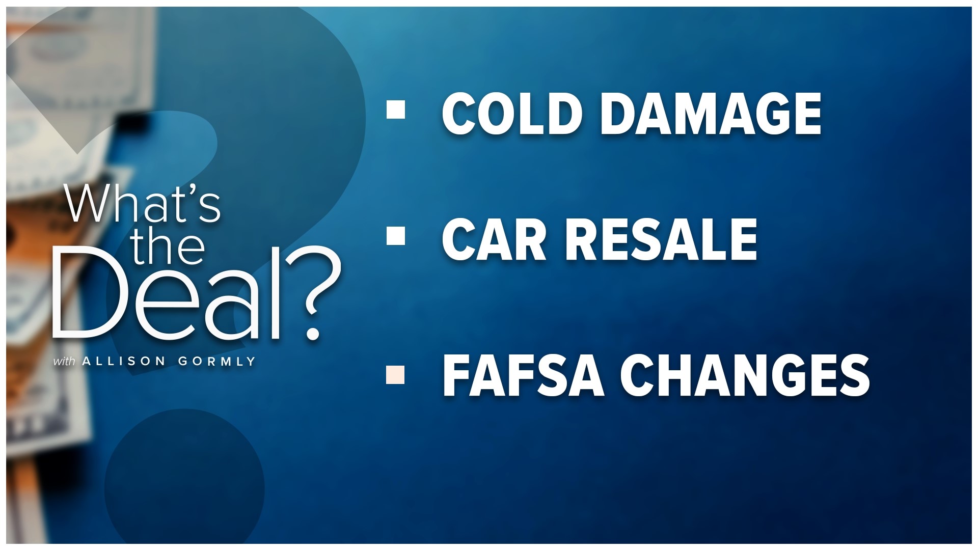 What's the deal with avoiding damages to your home from the cold weather, car resale values, FAFSA and why women are using cold medicine to help with fertility.