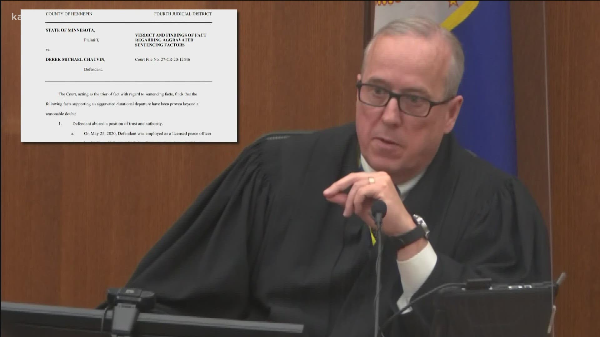 Judge Peter Cahill ruled that four separate factors  support a prison sentence that exceeds recommended state guidelines for the man who murdered George Floyd.