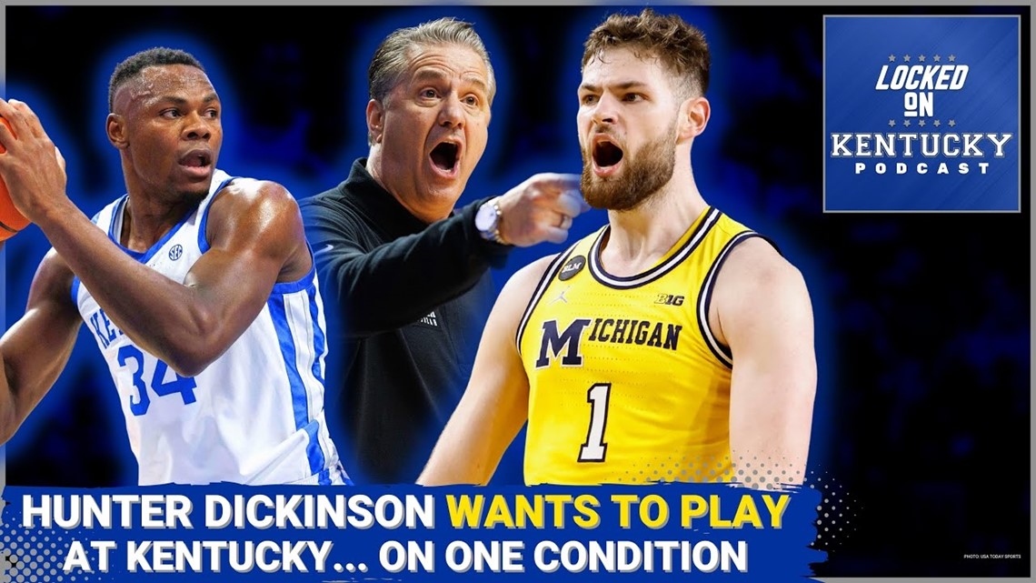 Hunter Dickinson is interested in playing for Kentucky... ONLY IF Oscar ...