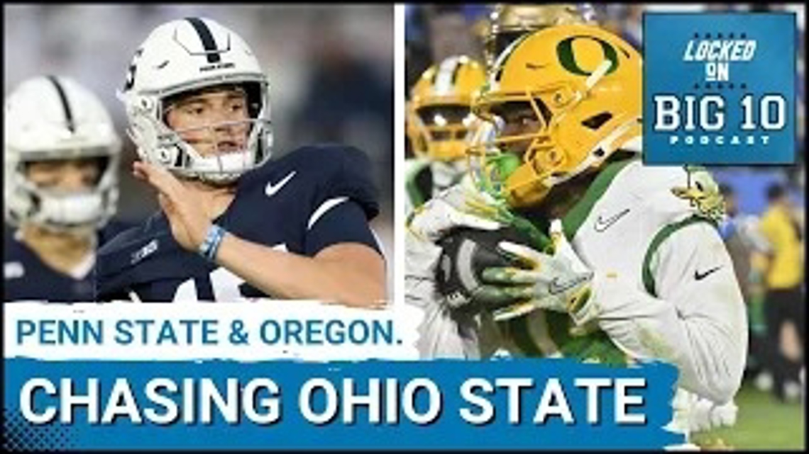 Oregon and Penn State Chasing Ohio State; Watch Out for Indiana and