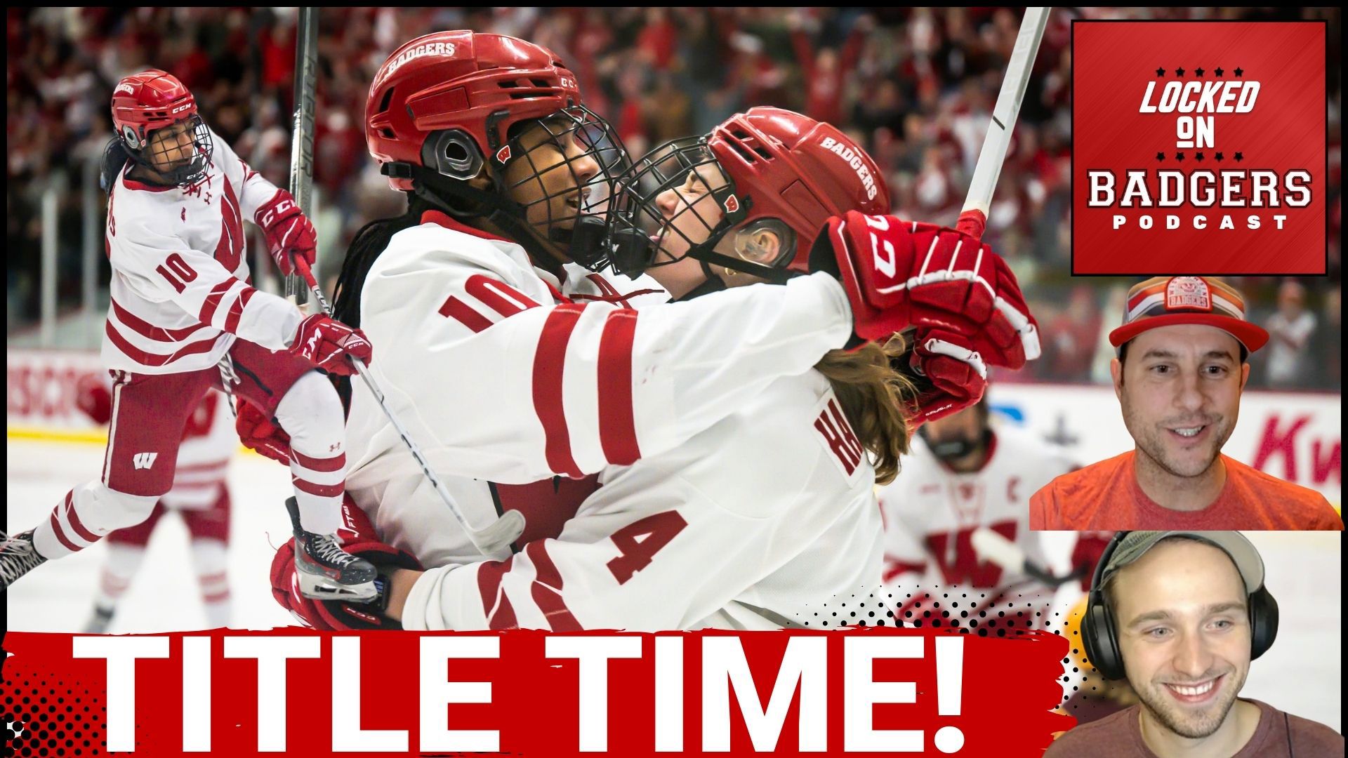TITLE TIME! Wisconsin Women's Hockey is in the NCAA Frozen Four! How to the Badgers close it out?
