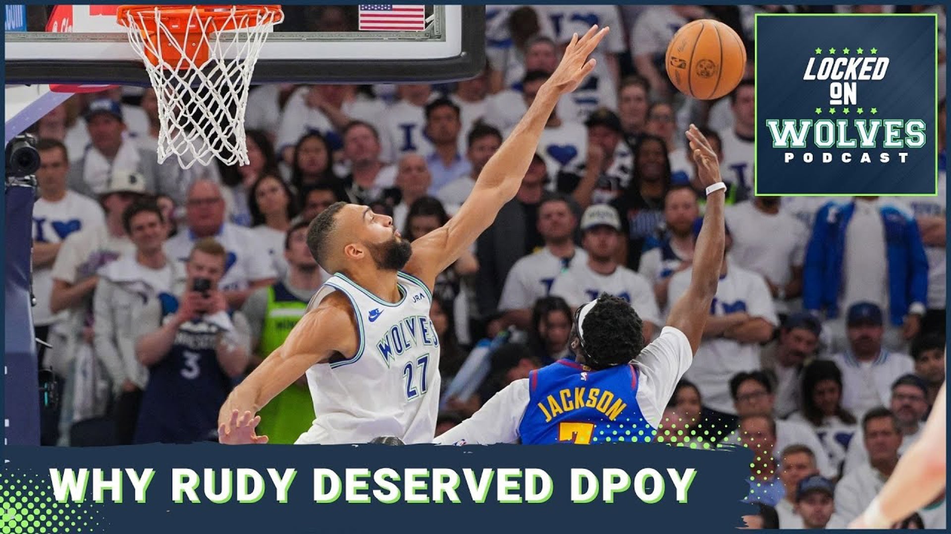 Why Rudy Gobert deserved the DPOY award in Year Two with the Minnesota Timberwolves