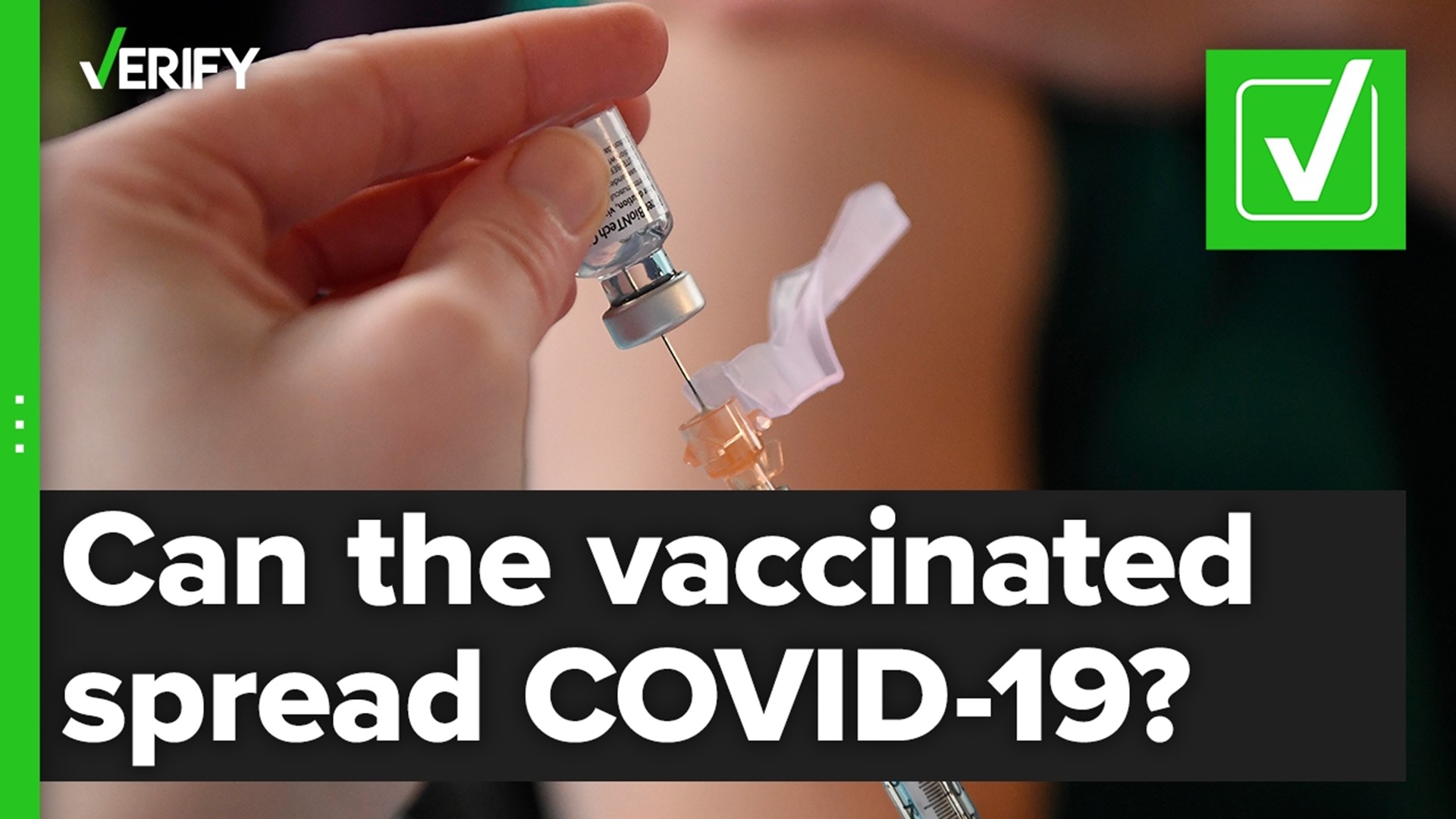 Can vaccinated people spread COVID-19 to others? The VERIFY team confirms this is true.
