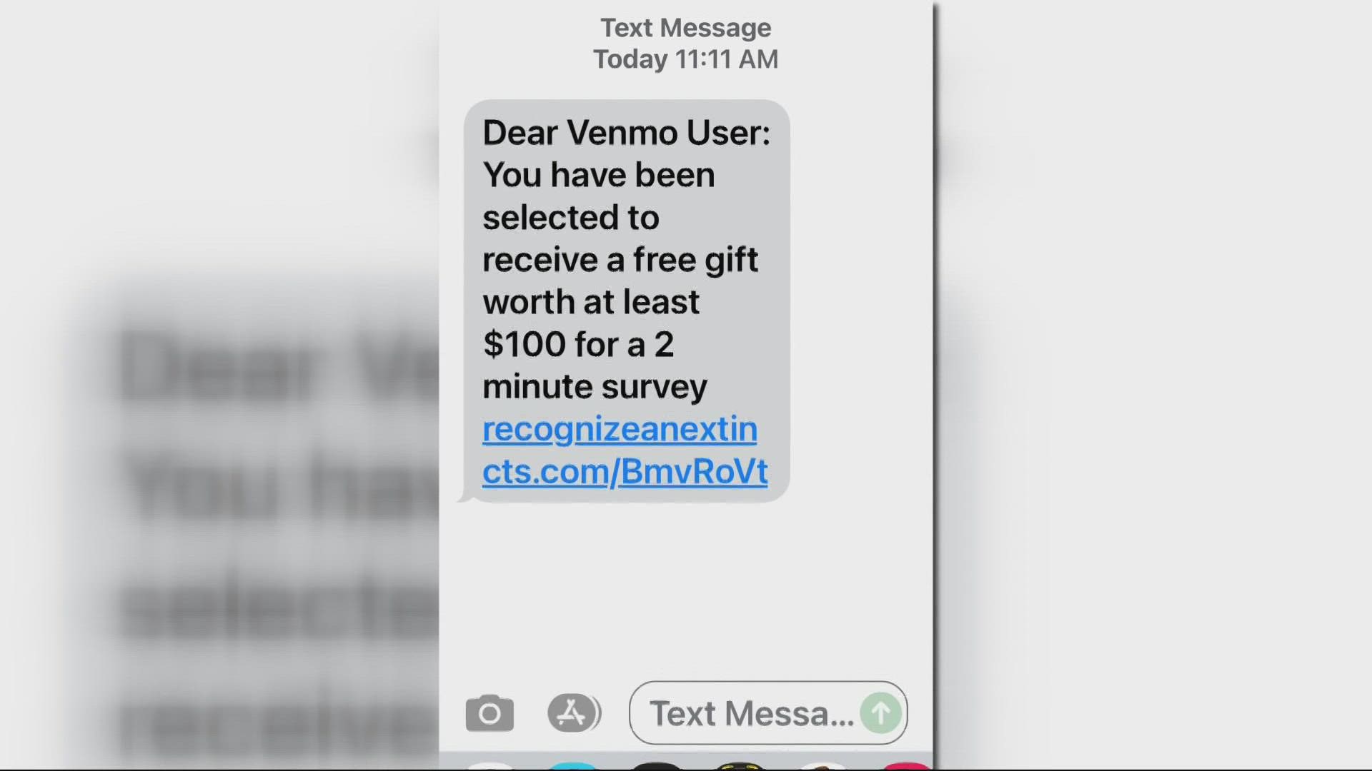 If you get a text message promising cash via Venmo or Zell for a survey, don't open it. It's a scam.