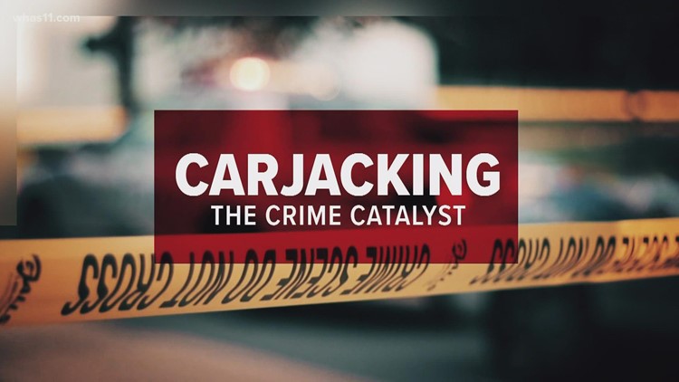 'The Crime Catalyst': Carjackings, the root of many violent crimes in Louisville