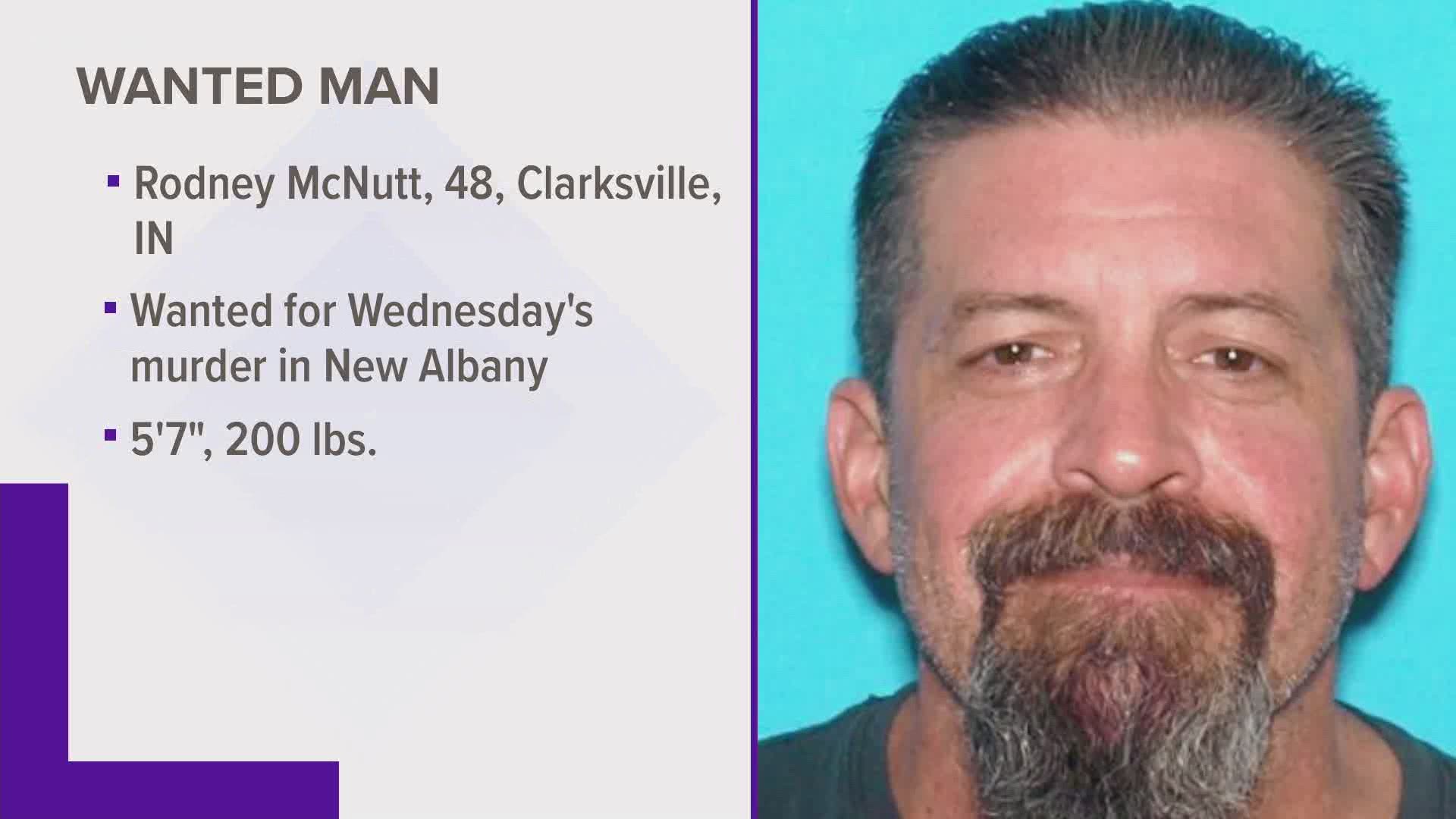 Police say Rodney McNutt is wanted in connection to a homicide in New Albany, Indiana on Wednesday night.