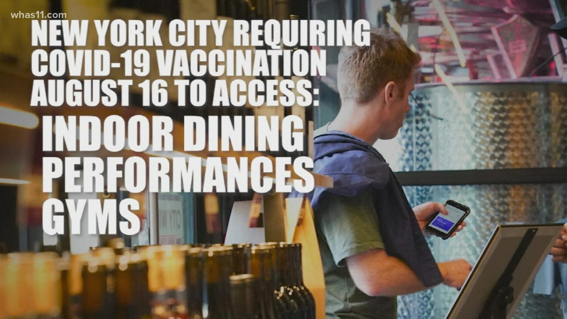 New York City is the first big city in the U.S. to impose vaccination requirements for dining indoors, going to the gym or seeing a performance.