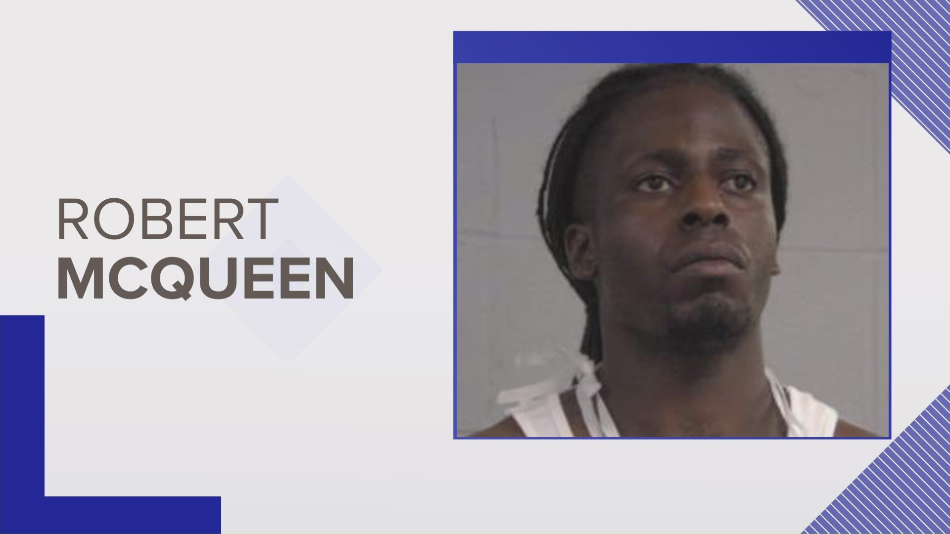 Robert McQueen is facing several charges including 12 counts of robbery for cases going back to June 20th