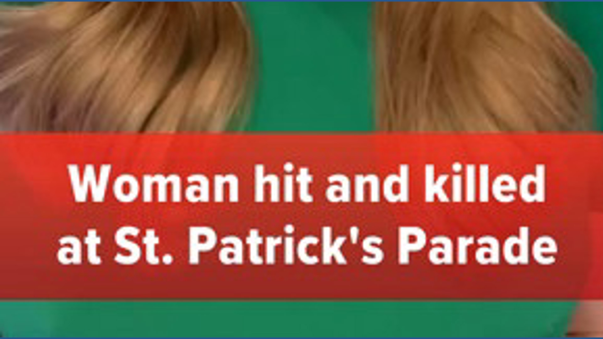 Woman killed after getting hit by a car at St. Patrick's Parade ...