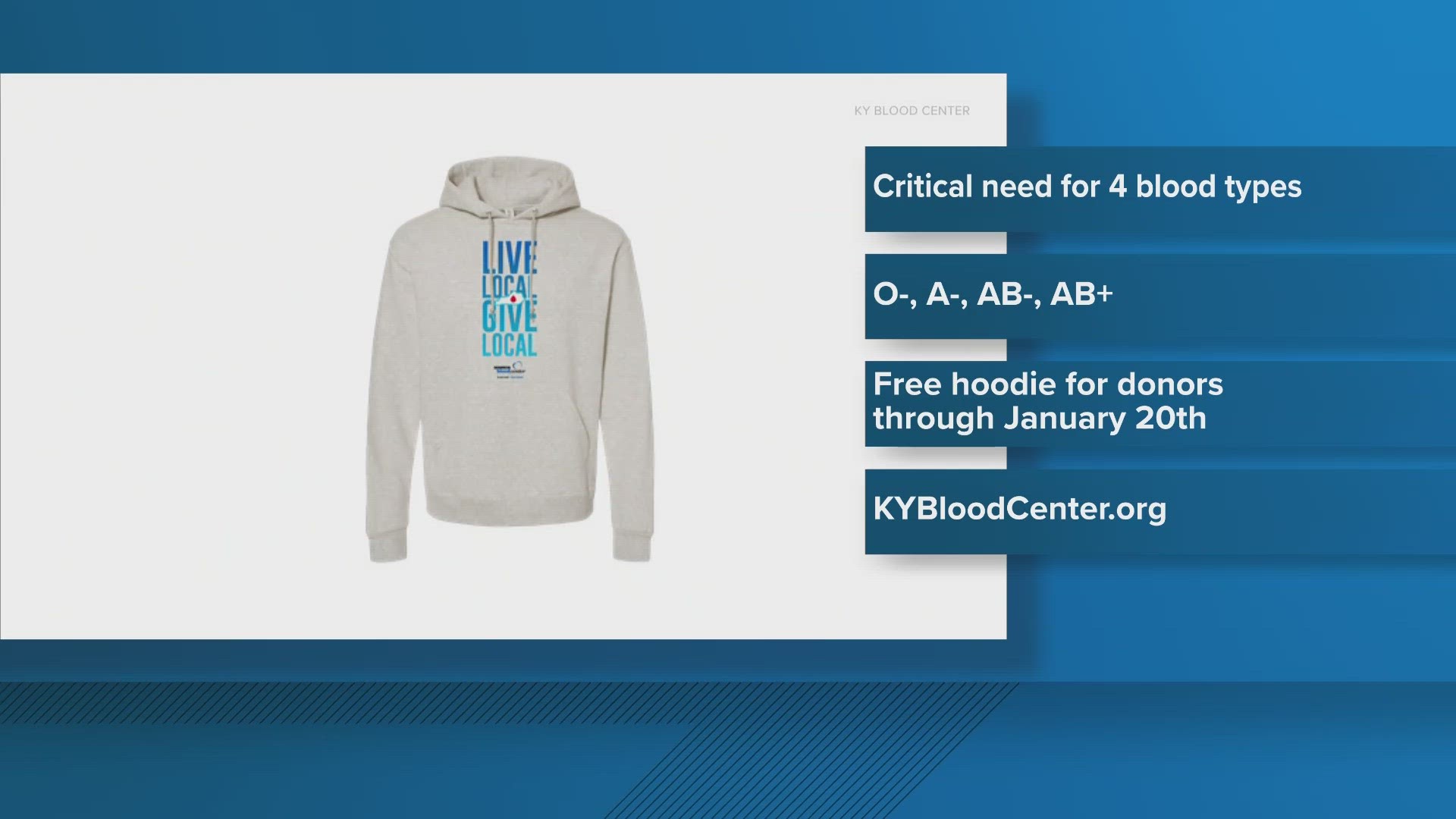 If you donate to the Kentucky Blood Center by Jan. 20, you can get a free hoodie.
