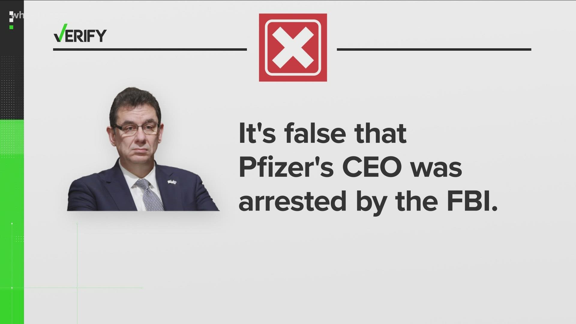 A Pfizer spokesperson said in an email that a claim that Albert Bourla had been arrested was false.
