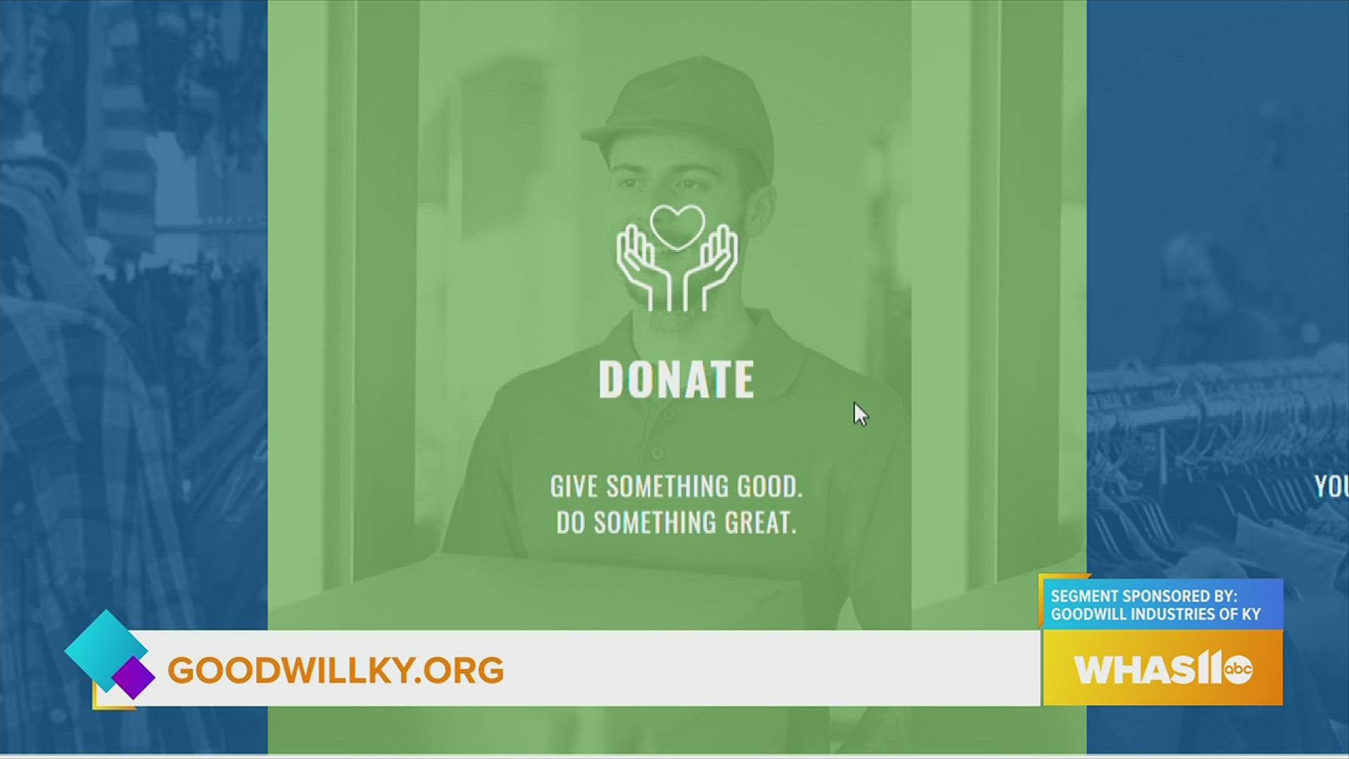 To make an online donation, visit goodwillky.org.