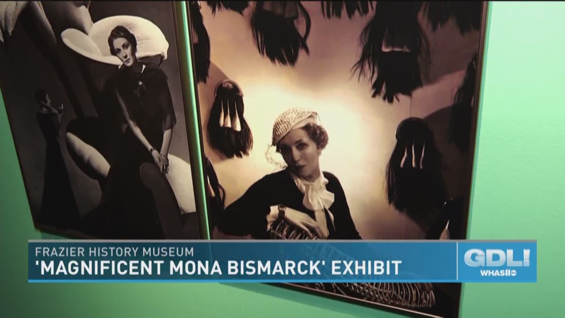 The Magnificent Mona Bismark Exhibit is open now through July 29, 2018 at the Frazier History Museum.
