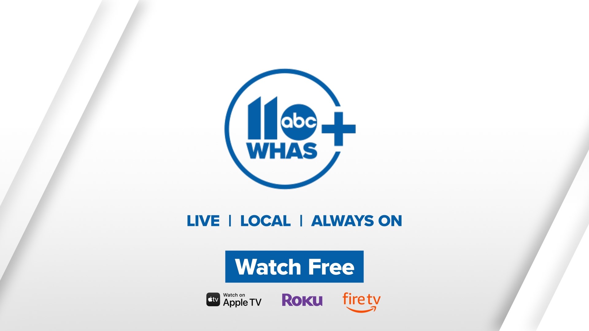 Download the free WHAS11+ app on Roku, Fire TV and Apple TV for dynamic 24/7 streaming content.