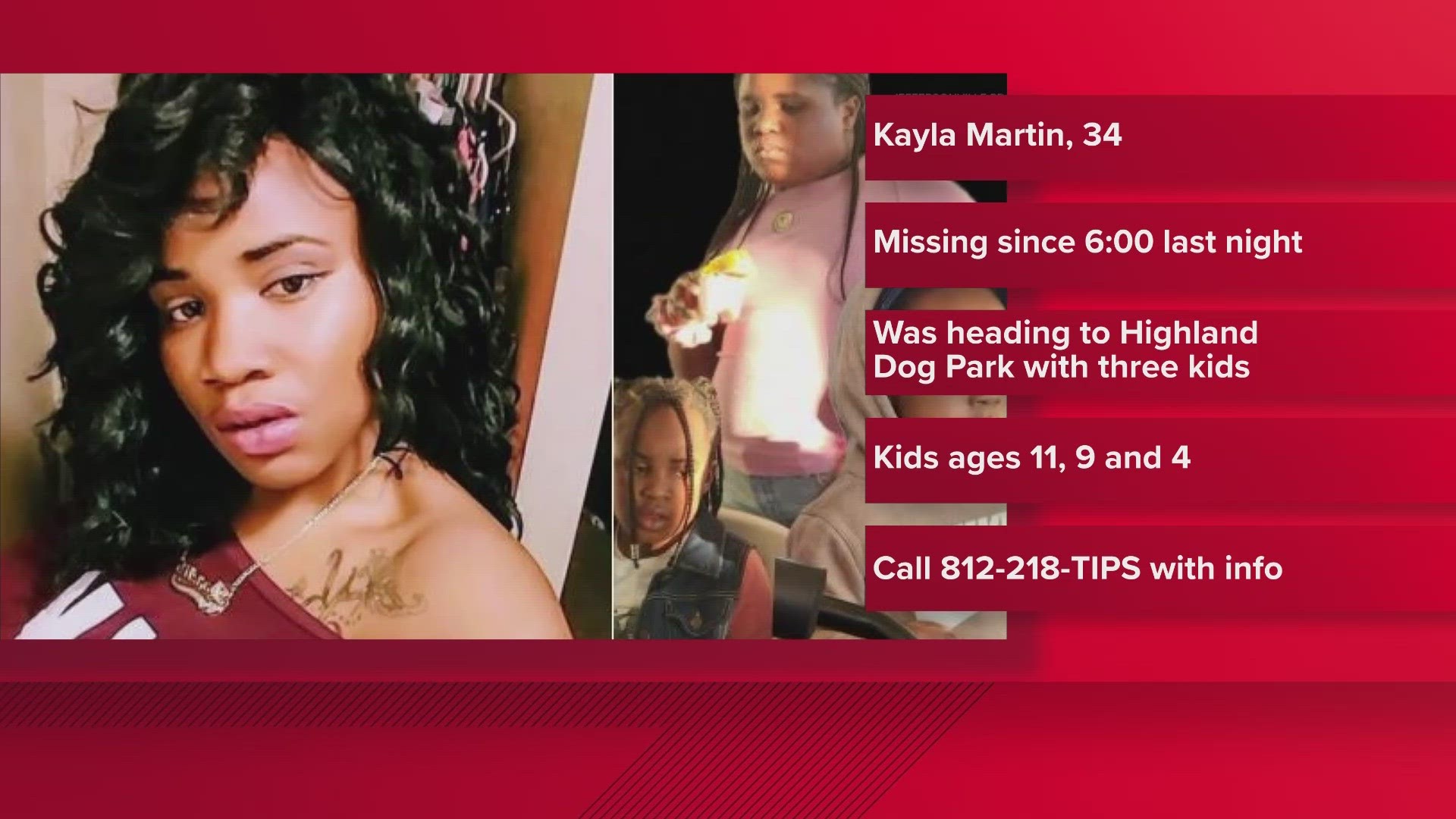 Jeffersonville police are searching for 34-year-old Kayla Martin, a 4-year-old boy, a 9-year-old girl and an 11-year-old girl who have been missing since Monday.