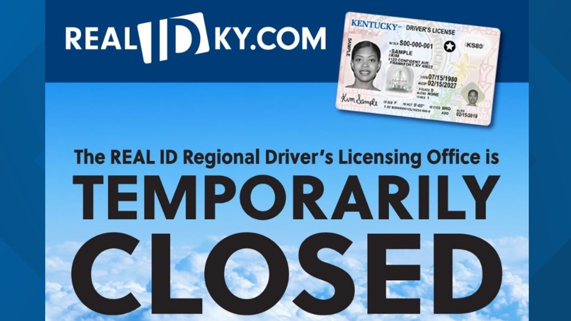 The Driver Licensing Region Office in Elizabethtown is closed