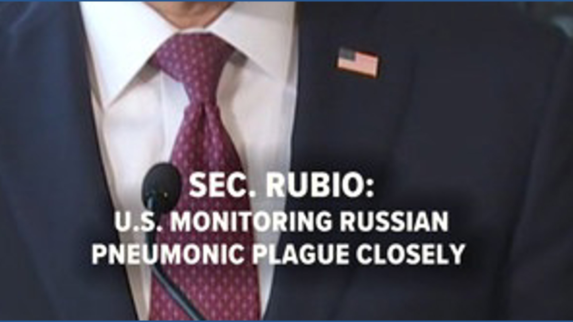 U.S. Secretary of State Marco Rubio says the Russian pneumonic plague ...