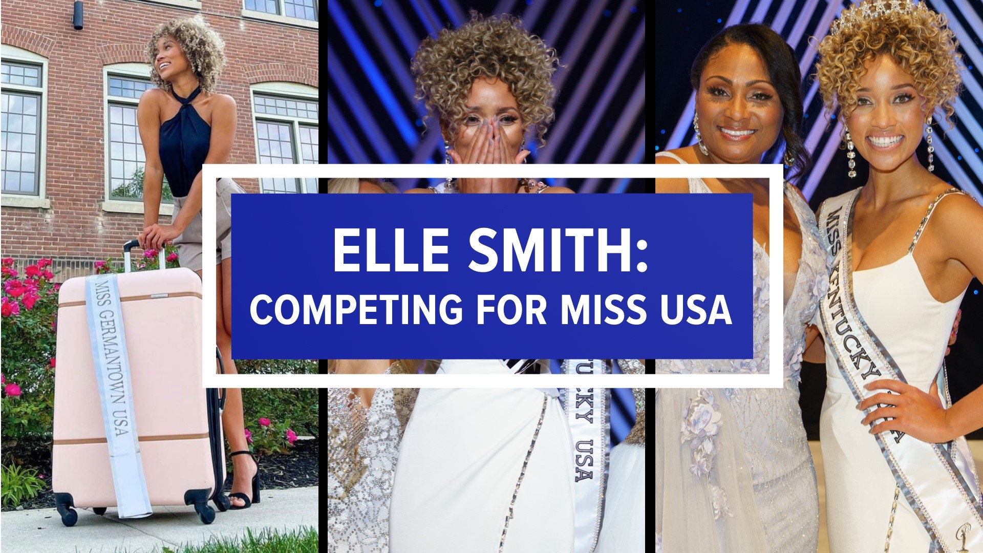 WHAS11's Elle Smith is representing Kentucky for the Miss USA pageant. Hayley Minogue sat down with her to learn her story.