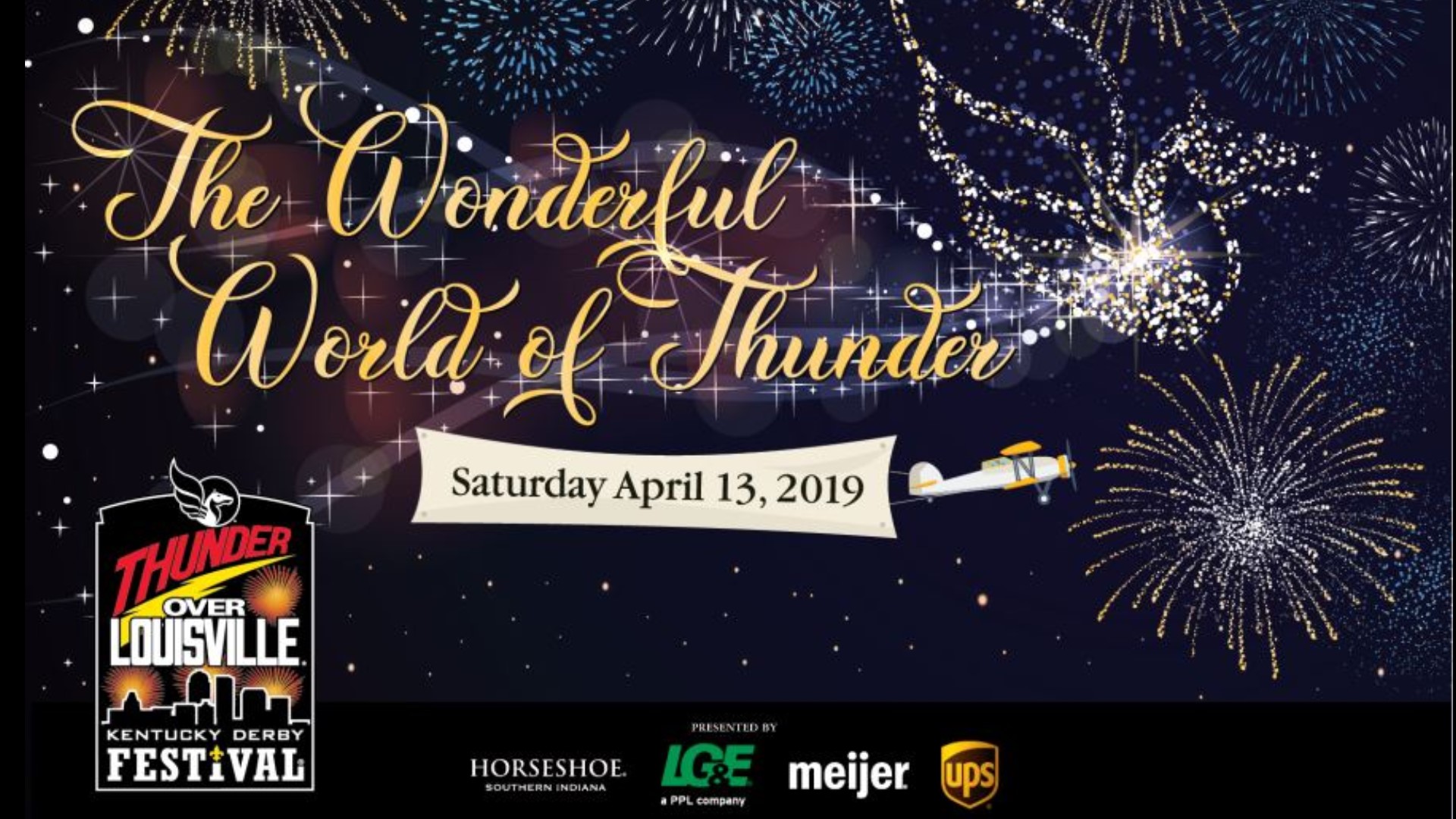 The Kentucky Derby Festival announced the 2019 theme for Thunder Over Louisville is "The Wonderful World of Thunder."